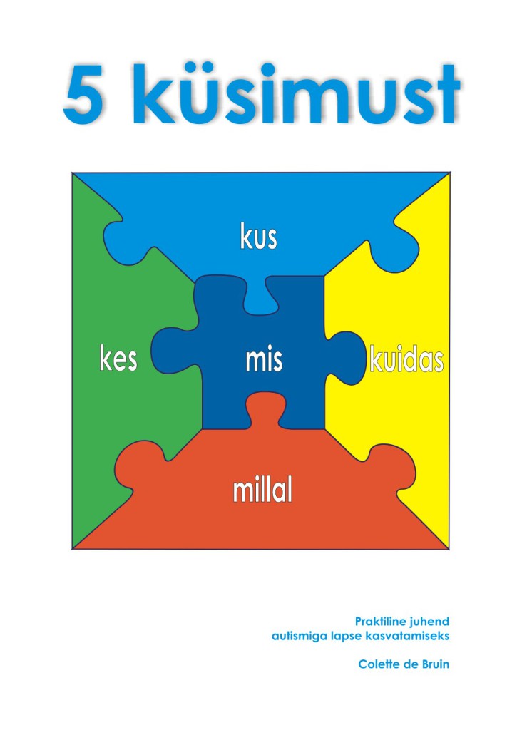 Praktiline ja metoodiline käsiraamat autismispektri häirete kohta on nüüd eesti keeles kättesaadav kõigile!